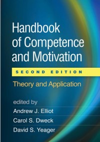 Handbook of Competence and Motivation Theory and Application