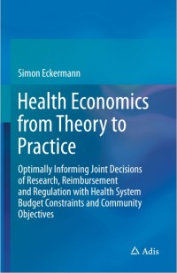 Health Economics from Theory to Practice