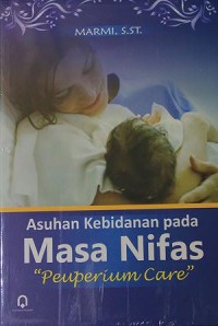 Asuhan Kebidanan pada Masa Nifas peuperium care