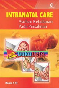 INTRANATAL CARE ASUHAN KEBIDANAN PADA PERSALINAN