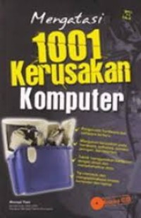 Mengatasi 101 Kerusakan Komputer