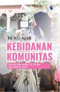 BUKU AJAR 
KEBIDANAN KOMUNITAS