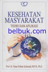 Kesehatan Mayarakat Teori dan aplikasi