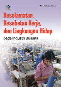 Keselamatan, Kesehatan Kerja, Dan Lingkungan Hidup Pada Industri Busana