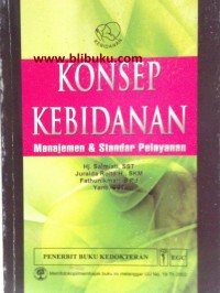 Konsep kebidanan. manjemen & standar pelayan .