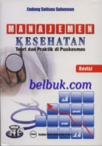 Image of Manajemen Kesehatan Teori Dan Praktik Di Puskesmas