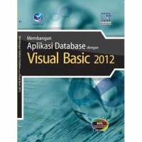 Membangun Aplikasi Database Dengan Visual Basic 2012