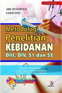 Metologi Penelitian Kebidanan DIII, DIV, S1 Dan S2