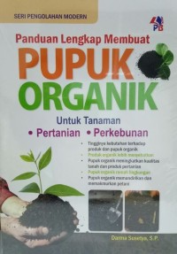 Panduan Lengkap Membuat Pupuk Organik Untuk Tanaman