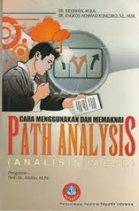 Cara Menggunakan dan Memaknai Path Analysis (Analisis Jalur)