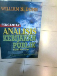 Pengantar Analisis Kebijakan Publik edisi kedua