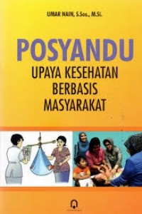 Posyandu Upaya Kesehatan Berbasis Masyarakat