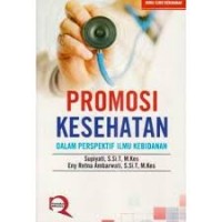 Promosi kesehatan,dalam perspektif imu kebidanan