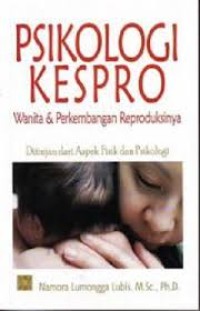 Psikologi kespro.wanita & perkembangan reproduksi ,ditinjau dari aspek fisik dan psikologi