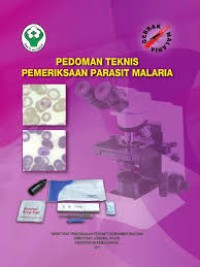 PEDOMAN TEKNIS PEMERIKSAAN PARASIT MALARIA