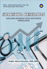 STATISTIKA KESEHATAN ANALISIS BIVARIAT PADA HIPOTESIS PENELITIAN