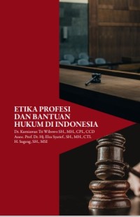 ETIKA PROFESI DAN BANTUAN HUKUM DI INDONESIA