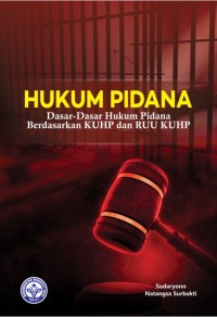 HUKUM PIDANA
Dasar-Dasar Hukum Pidana 
Berdasarkan KUHP dan RUU KUHP