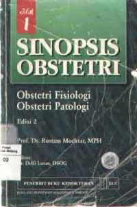 SINOPSIS OBSTETRI: Obstetri Fisiologi,Obstetri Patologi