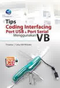 Tips Coding Interfacing Port USB & Port Srial Menggunakan VB