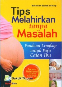 Tips Melahirkan Tanpa Masalah