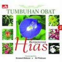 Seri Tumbuhan Obat : Berpotensi Hias