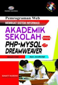 Pemrograman web MEMBUAT SISTEM INFORMASI AKADEMIK SEKOLAH dengan PHP-MYSQL & DREAMWEAVER