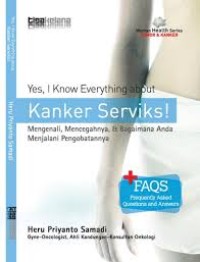 Yes, I Know Everything About Kanker Serviks!