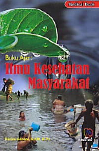 Buku Ajar : Ilmu Kesehatan Masyarakat