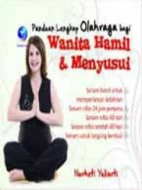 PANDUAN LENGKAP OLAHRAGA BAGI WANITA HAMIL DAN MENYUSUI