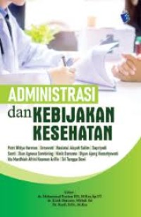 Administrasi dan KEBIJAKAN KESEHATAN