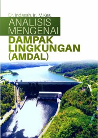 ANALISIS MENGENAI DAMPAK LINGKUNGAN (AMDAL)