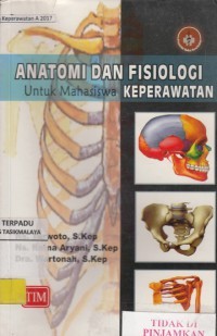 ANATOMI DAN FISIOLOGI Untuk Mahasiswa KEPERAWATAN