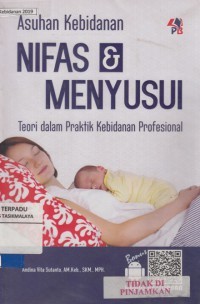 Asuhan Kebidanan NIFAS & Menyusui teori dalam praktik kebinan profesional