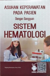 ASUHAN KEPERAWAN PADA PASIEN Dengan Gangguan SISTEM HEMATOLOGI