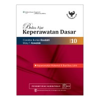 Buku Ajar KEPERAWATAN DASAR ,Keperawatan Maternal & Bayi Baru Lahir