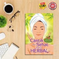 Cantik Dan Sehat Dengan Herbal