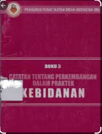 Catatan Tentang Perkembangan Dalam Praktek Kebidanan