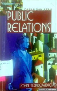 Dasar Dan Arah PUBLIC RELATIONS