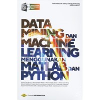 DATA MEANING DAN MACHINE LEARNING MENGGUNAKAN MATLAB DAN PYTHON