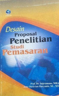 DESAIN PROPOSAL PENELITIAN STUDI PEMASARAN