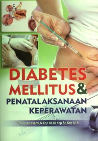 DIABETES MELLITUS dan PENATALAKSANAAN KEPERAWATAN