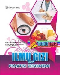 ILMU GIZI UNTUK PRAKTISI KESEHATAN