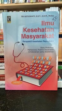 ILMU KESEHATAN MASYARAKAT PERSPEKTIF KESEHATAN REPRODUKSI