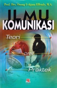 Ilmu komunikasi.  Teori Dan Praktek