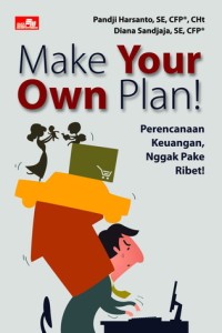 Make Your Own Plan .perencanaan keuangan nggak pake ribet