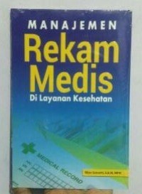 MANAJEMEN REKAM MEDIS DIlayanan kesehatan