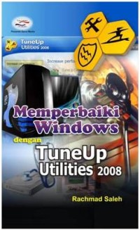 MEMPERBAIKI WINDOWS dengan TUNEUP ITILITIES 2008