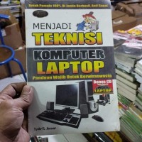 Menjadi Teknisi Komputer Laptop Panduan Wajib Untuk Berwiraswasta