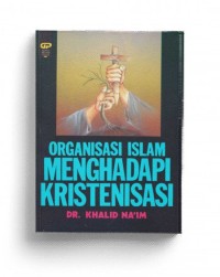 ORGANISASI ISLAM MENGHADAPI KRISTENISASI